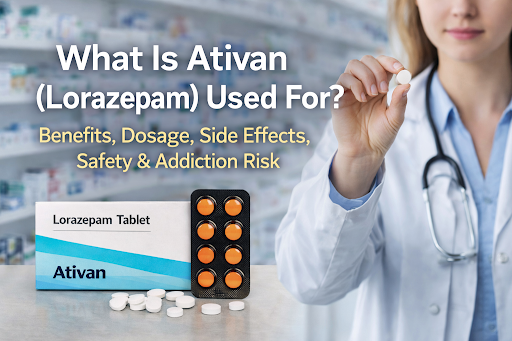 What Is Ativan (Lorazepam) Used For
